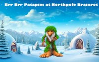 Brr Brr Patapim at Northpole Brainrot Adventure Game